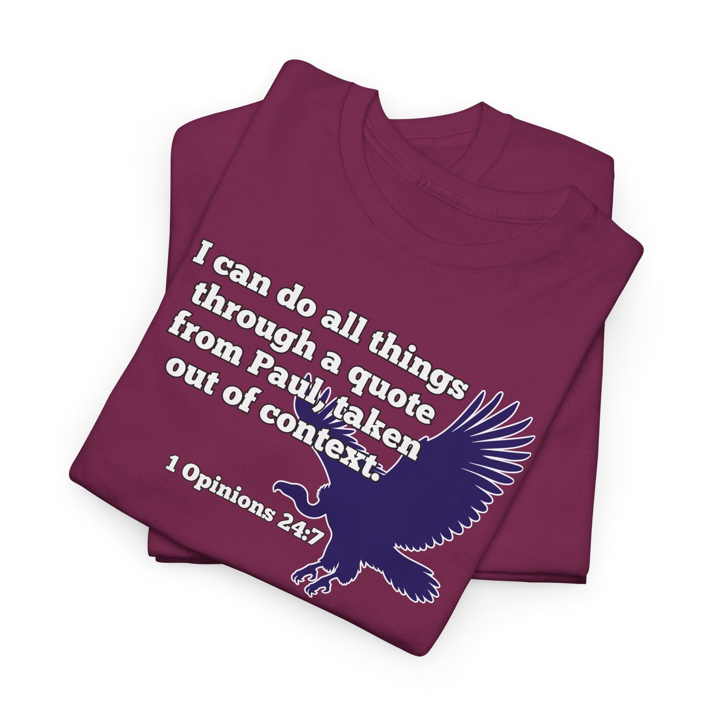 All Things With A Paul Quote Out Of Context Non Inspirational Tee