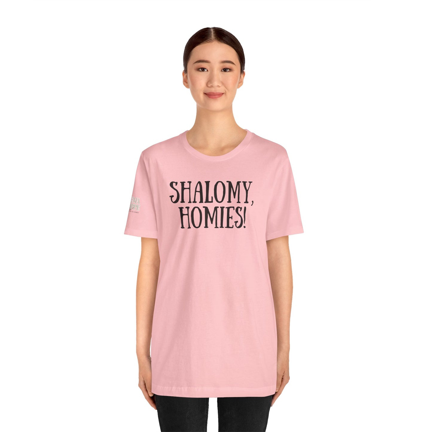 Shalom Homies Tee | Unisex Jersey Short Sleeve Shirt, Casual Wear, Gift for Friends, Unique Quote Shirt, Comfortable Everyday Tee
