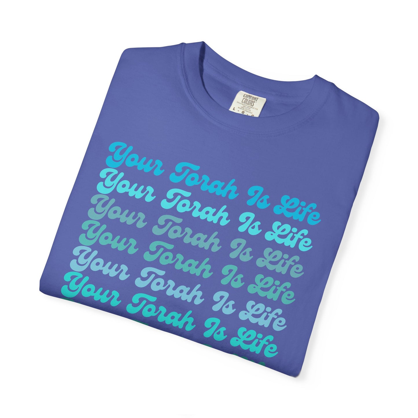 Your Torah Is Life Inspirational T-Shirt - Spiritual Gift, Faith-Based Apparel, Casual Wear, Bible Quote Shirt, Feast and Fellowship Tee