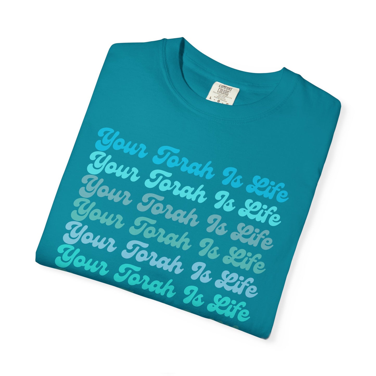Your Torah Is Life Inspirational T-Shirt - Spiritual Gift, Faith-Based Apparel, Casual Wear, Bible Quote Shirt, Feast and Fellowship Tee
