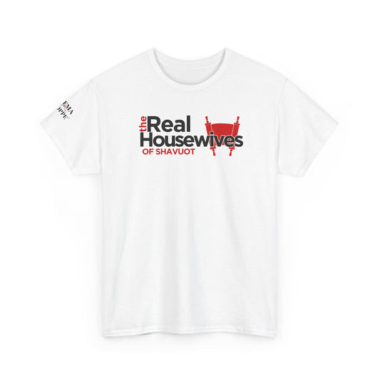 The Real Housewives of Shavuot Torah Scrolls T-Shirt Feast of Weeks Pentecost Cotton Tee