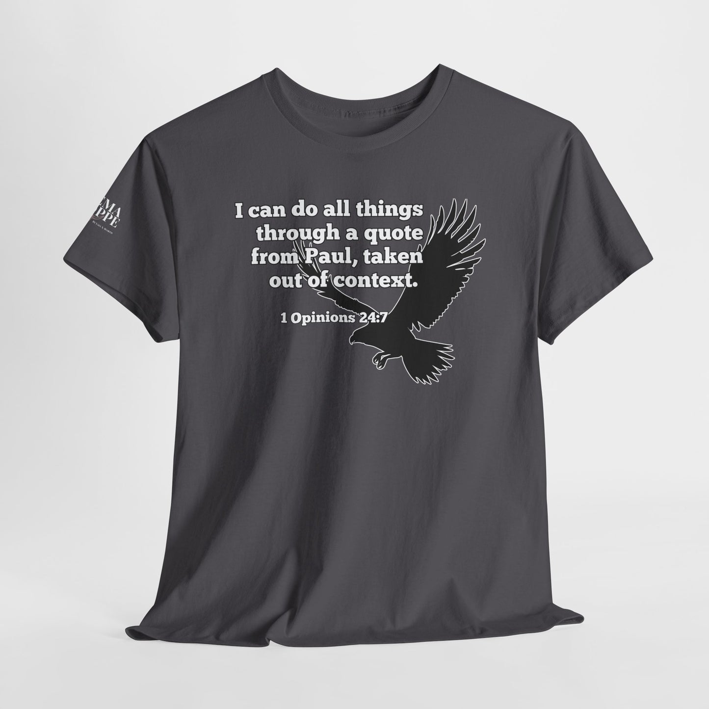 Misquoting Paul Motivational Eagle Tee for Everyday Inspiration, Unisex Tee, Quote T-Shirt, Gifts for Friends, Inspirational Apparel