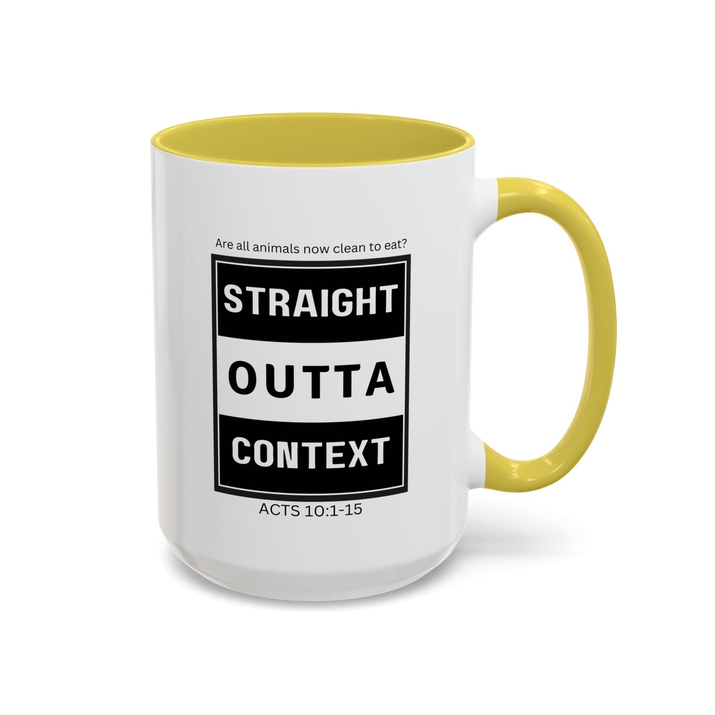 Straight Outta Context Mug, 11oz or 15oz Color Pop