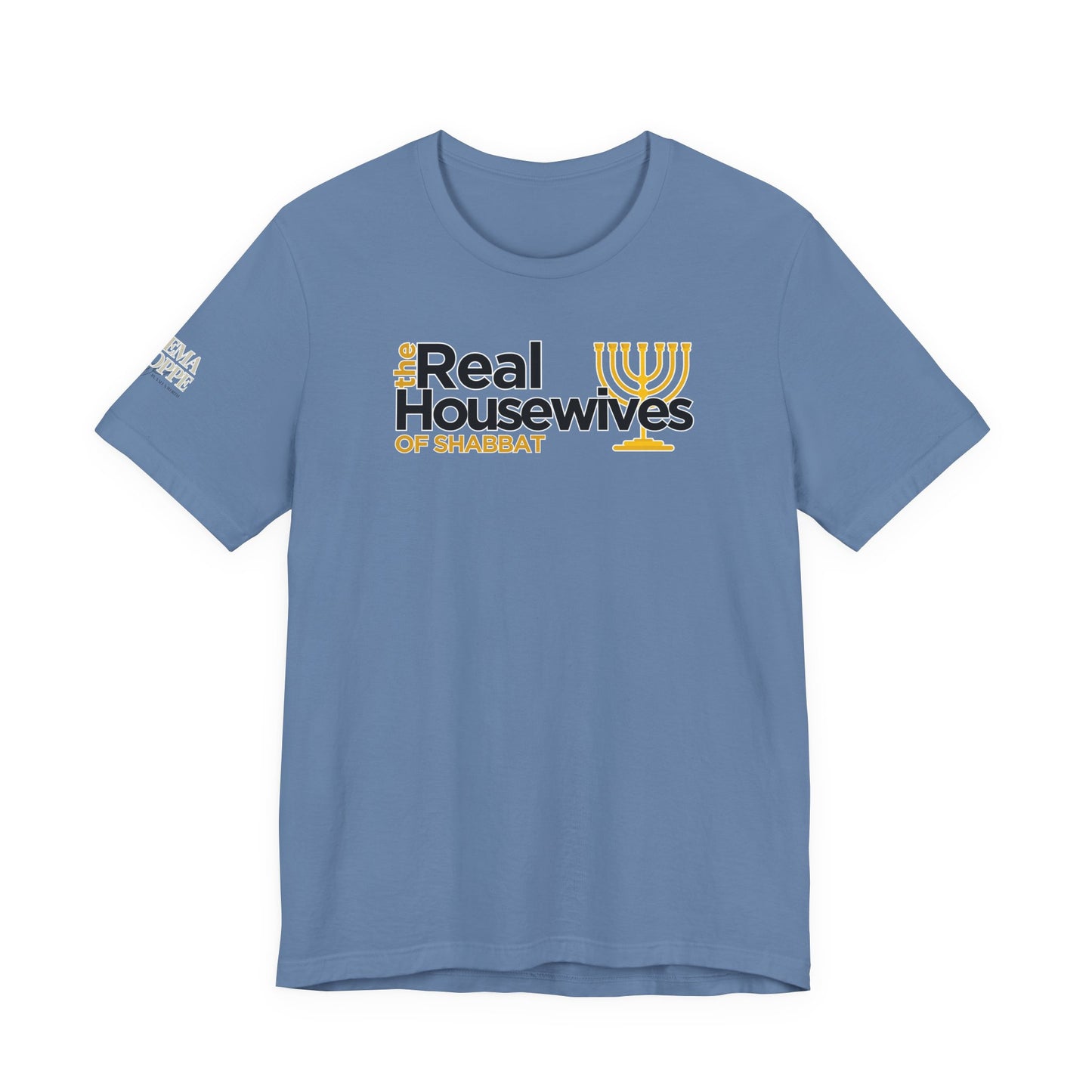 The Real Housewives of Shabbat Tee
