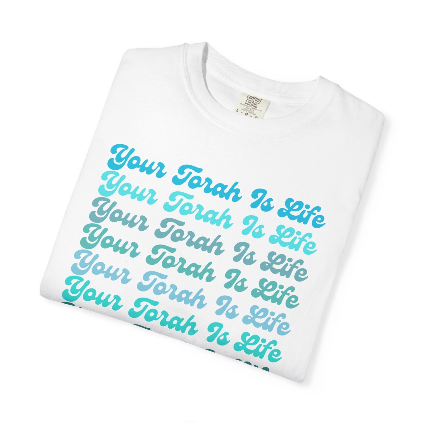 Your Torah Is Life Inspirational T-Shirt - Spiritual Gift, Faith-Based Apparel, Casual Wear, Bible Quote Shirt, Feast and Fellowship Tee