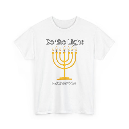 Be the Light Menorah: Unisex Heavy Cotton Tee Matthew 5:14