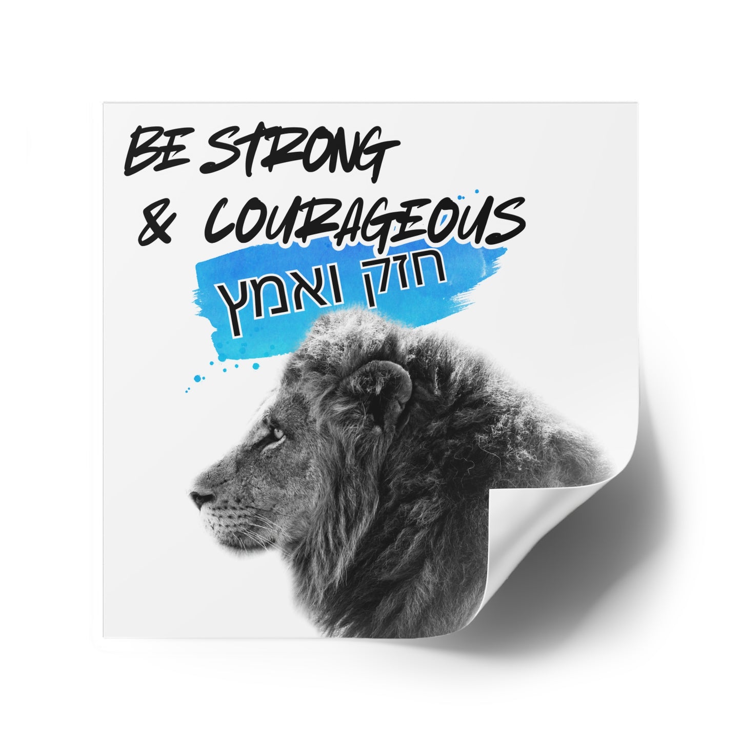 Strong and Courageous- Square Sticker, Indoor\Outdoor