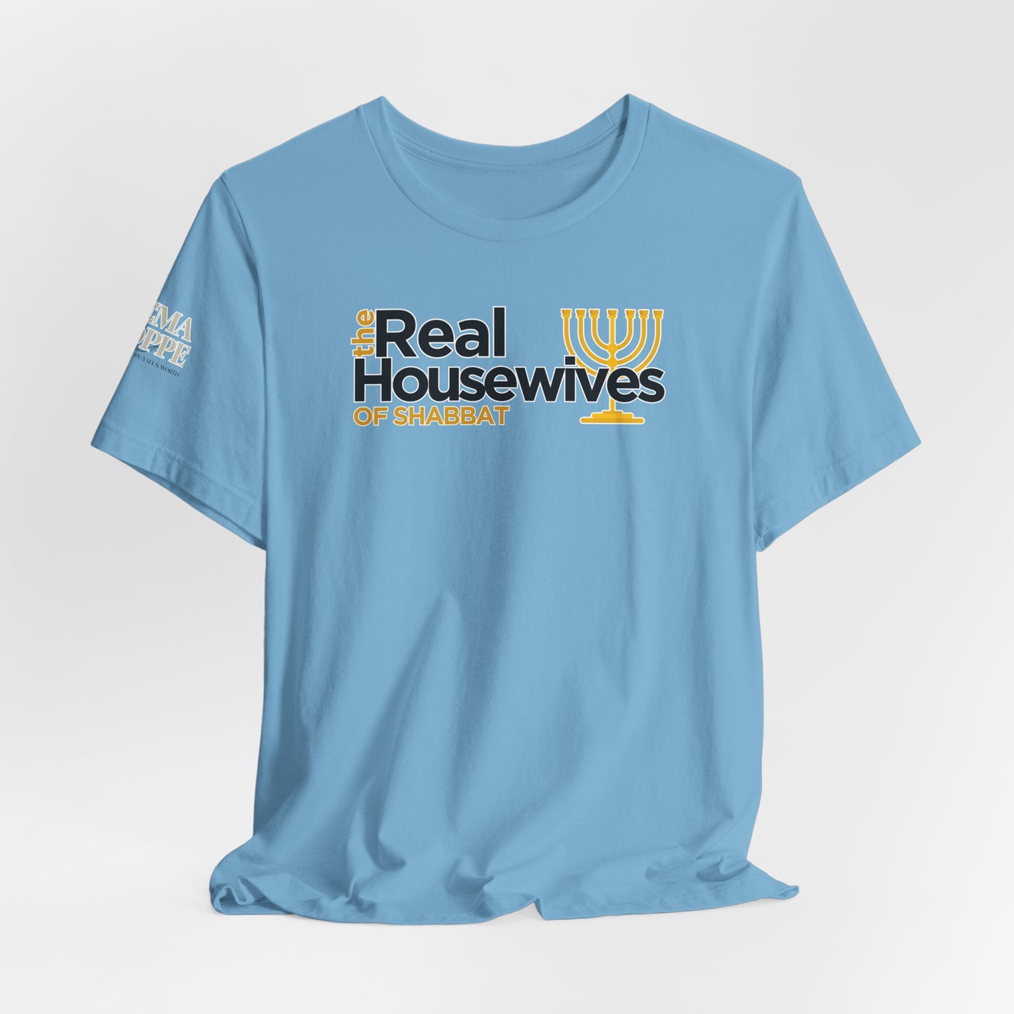 The Real Housewives of Shabbat Tee