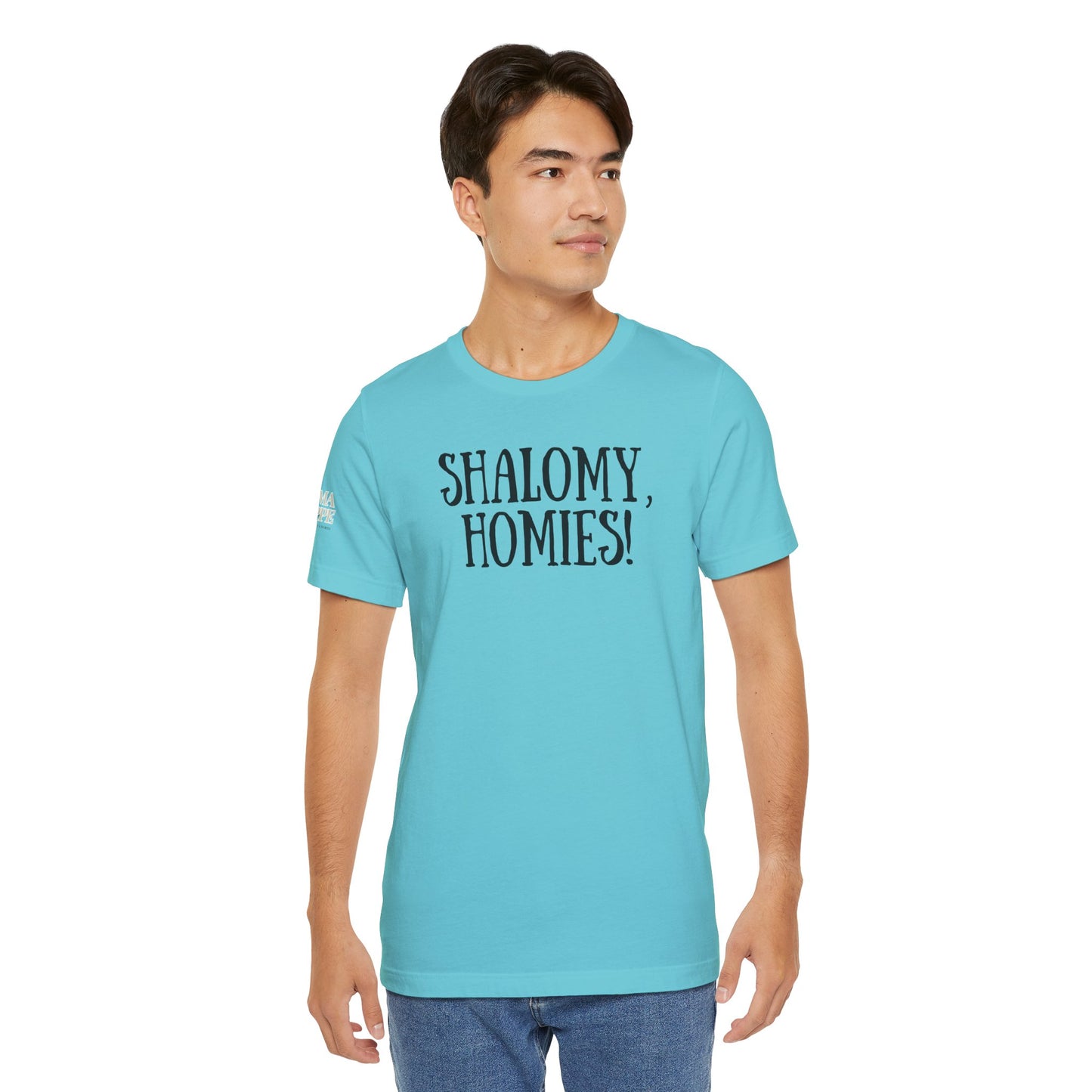 Shalom Homies Tee | Unisex Jersey Short Sleeve Shirt, Casual Wear, Gift for Friends, Unique Quote Shirt, Comfortable Everyday Tee