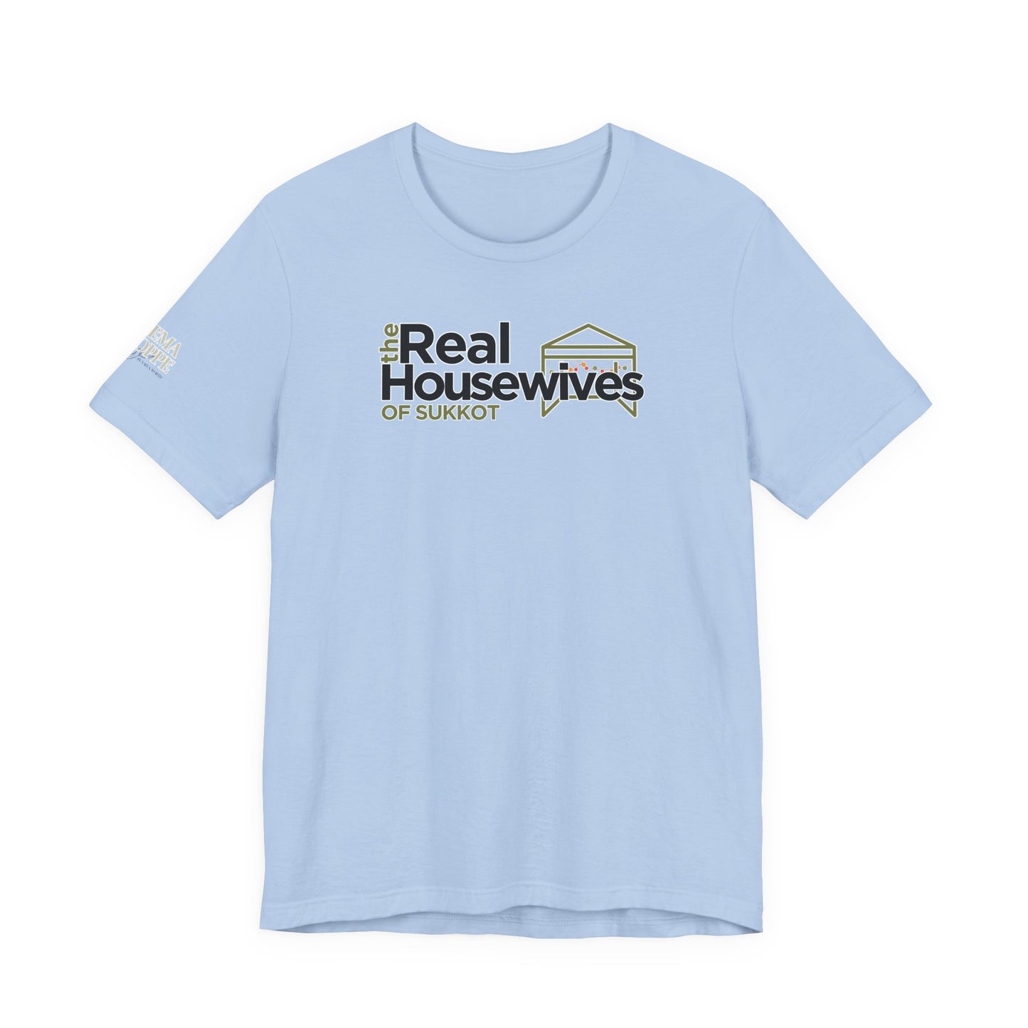 Real Housewives of Sukkot Cotton Shirt Biblical Feast Tabernacles