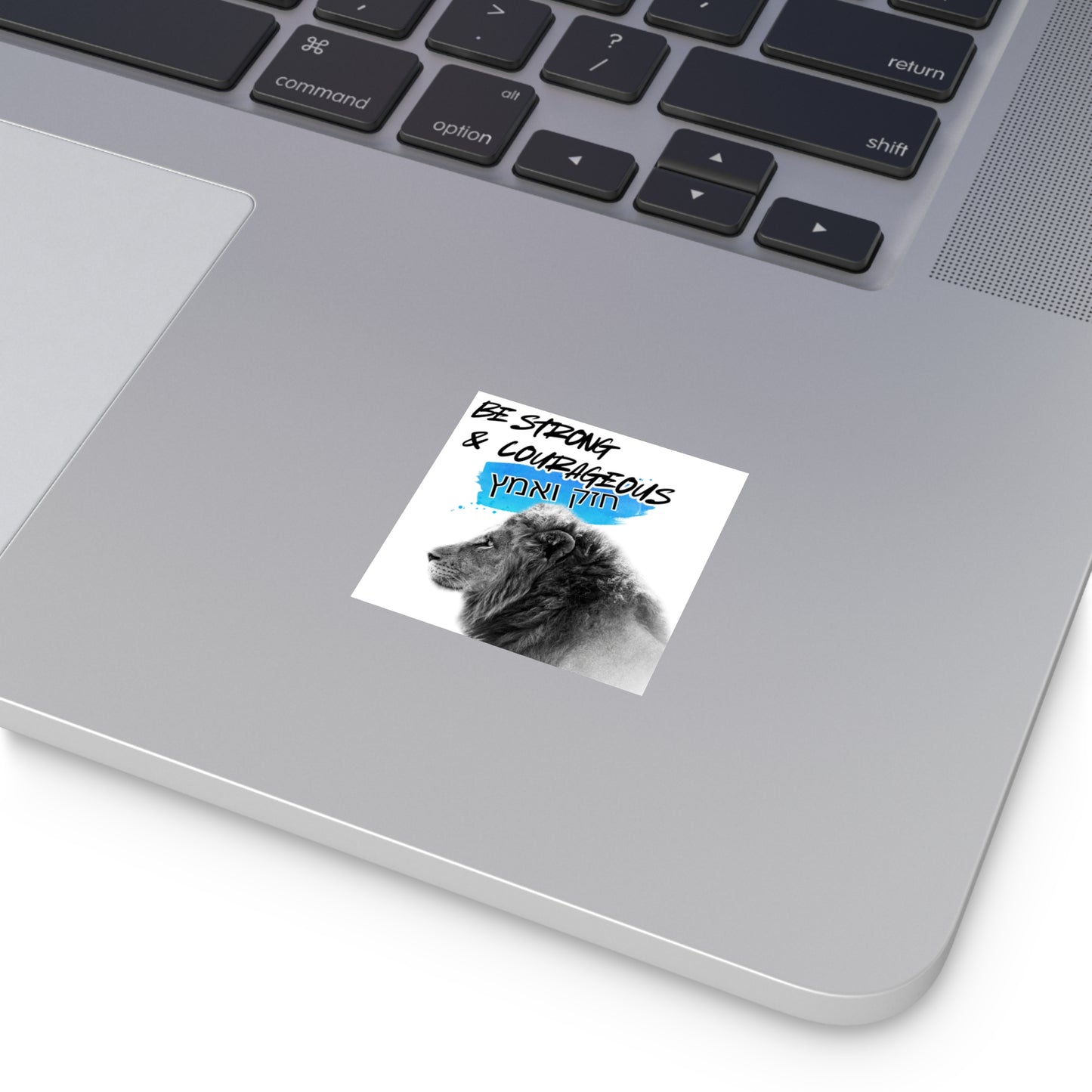 Strong and Courageous- Square Sticker, Indoor\Outdoor