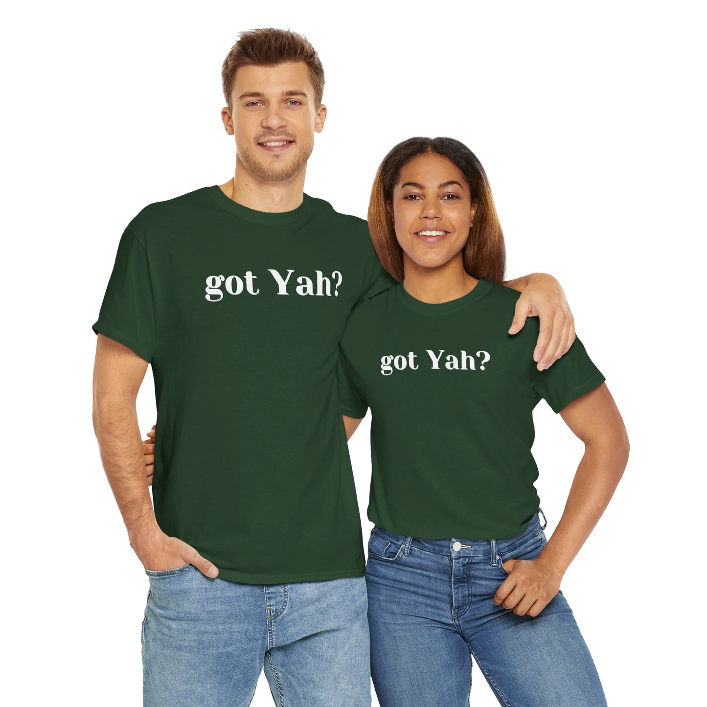 Got Yah? Unisex Shirt
