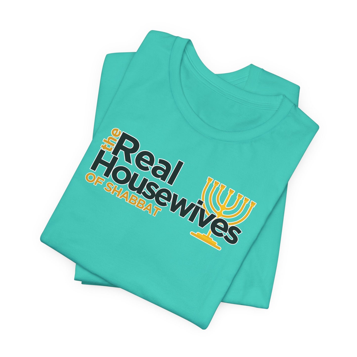 The Real Housewives of Shabbat Tee