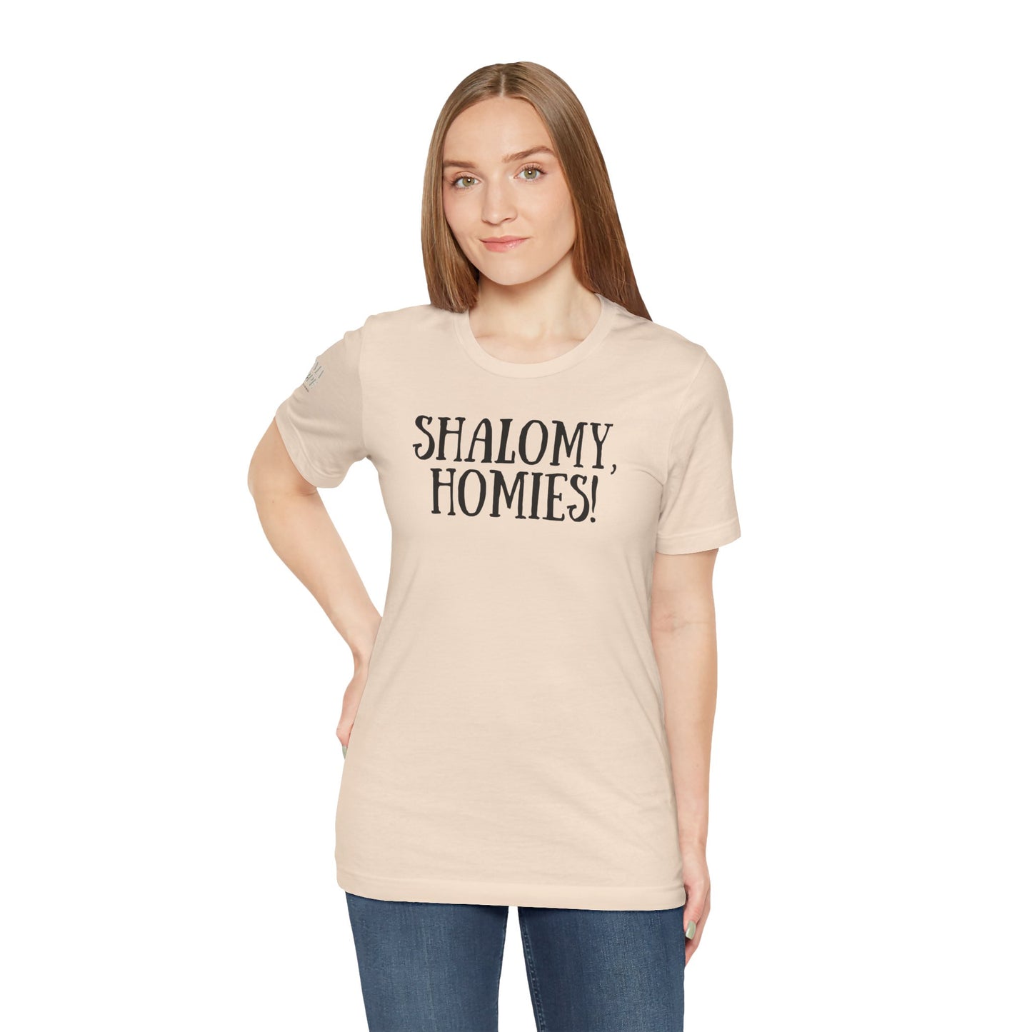Shalom Homies Tee | Unisex Jersey Short Sleeve Shirt, Casual Wear, Gift for Friends, Unique Quote Shirt, Comfortable Everyday Tee