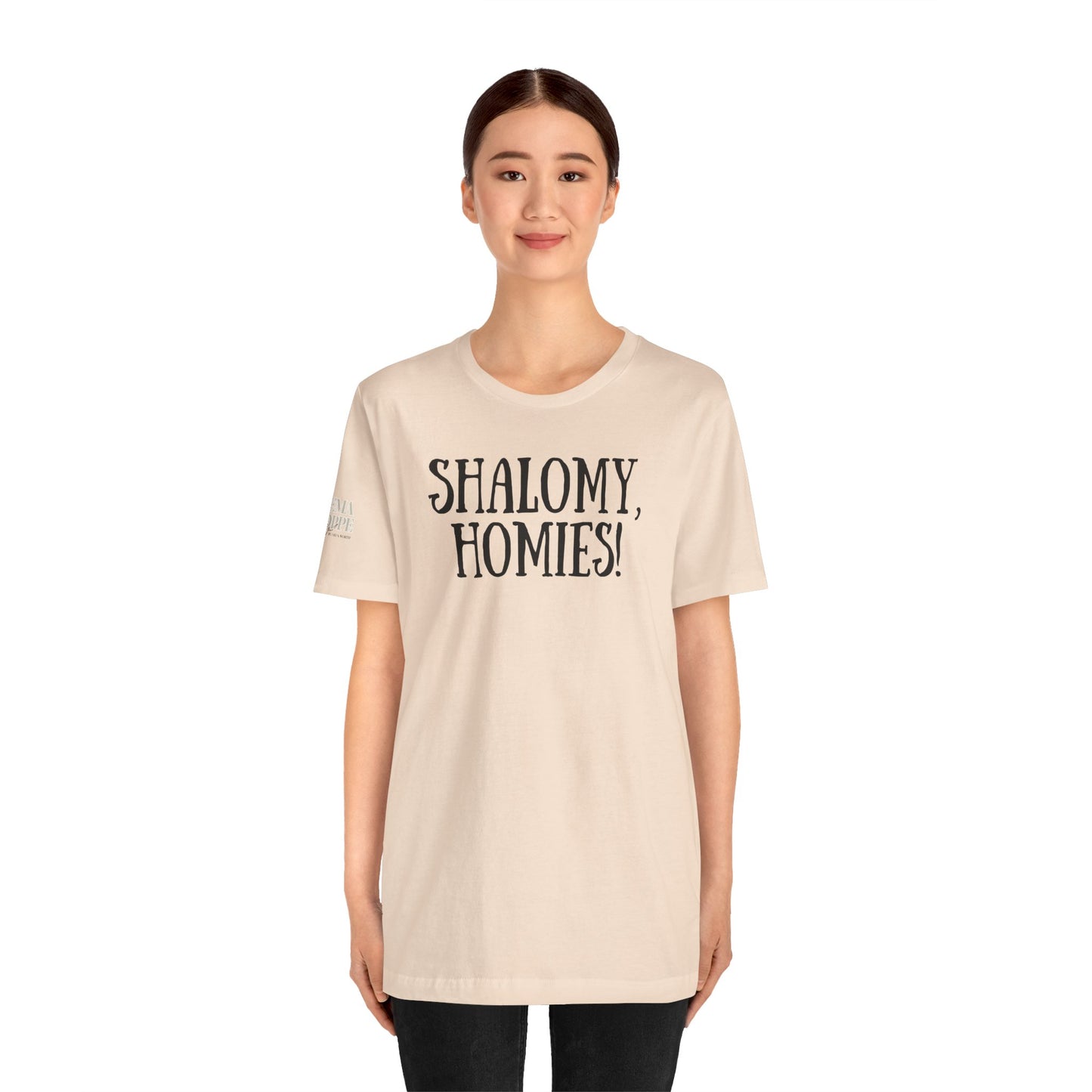 Shalom Homies Tee | Unisex Jersey Short Sleeve Shirt, Casual Wear, Gift for Friends, Unique Quote Shirt, Comfortable Everyday Tee