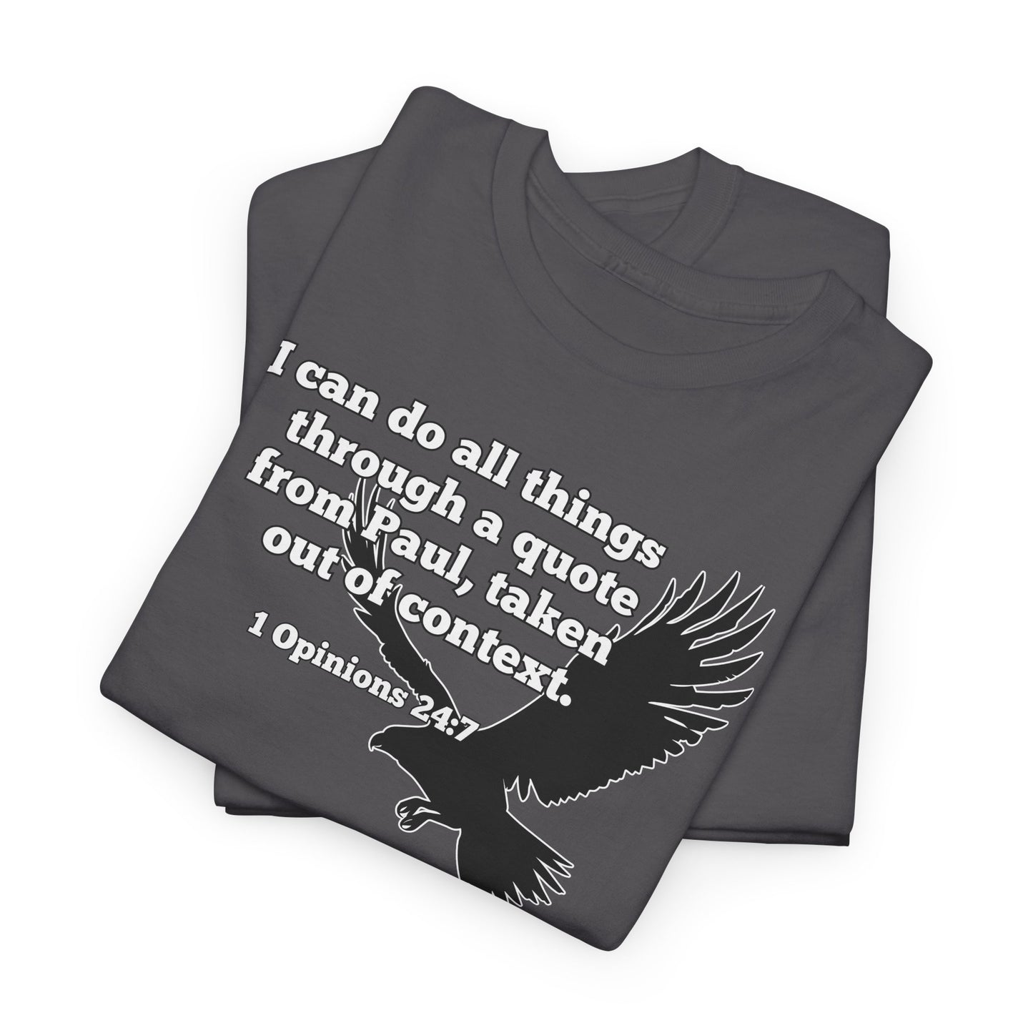 Misquoting Paul Motivational Eagle Tee for Everyday Inspiration, Unisex Tee, Quote T-Shirt, Gifts for Friends, Inspirational Apparel