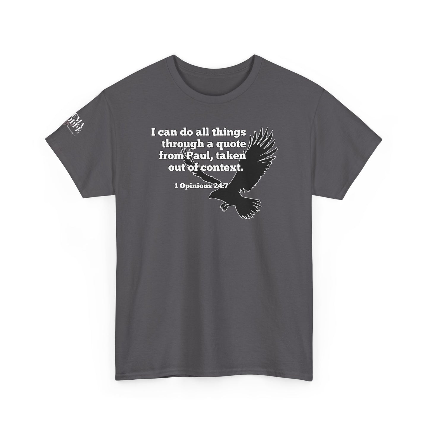 Misquoting Paul Motivational Eagle Tee for Everyday Inspiration, Unisex Tee, Quote T-Shirt, Gifts for Friends, Inspirational Apparel