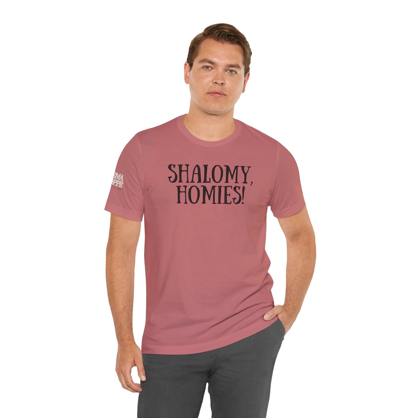 Shalom Homies Tee | Unisex Jersey Short Sleeve Shirt, Casual Wear, Gift for Friends, Unique Quote Shirt, Comfortable Everyday Tee