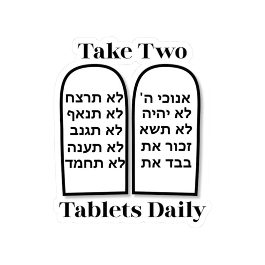 Take Two Tablets Daily- Funny Commandments Kiss-Cut Stickers, Humorous Laptop Decal, Gift for Believers, Feasts Decor, Faith-Based Gifts