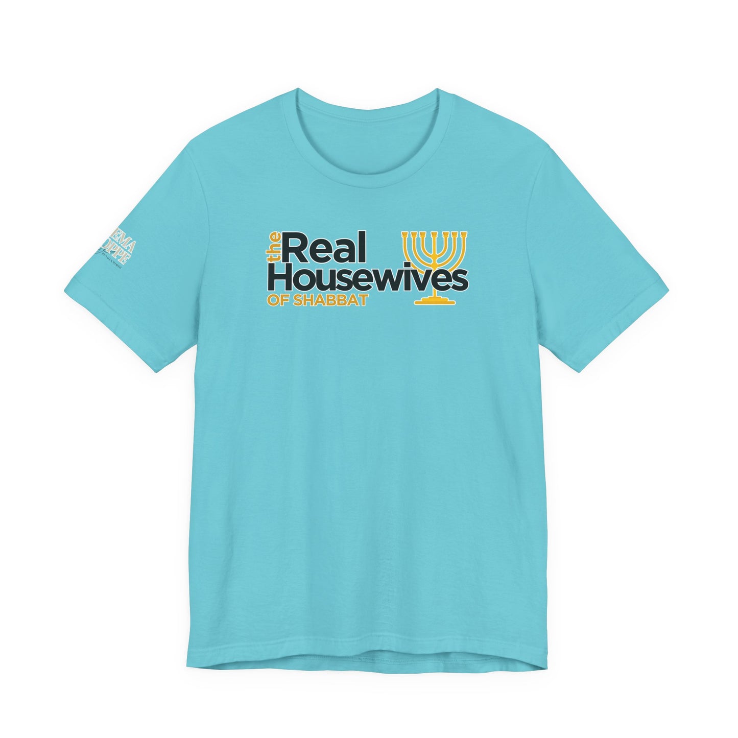 The Real Housewives of Shabbat Tee