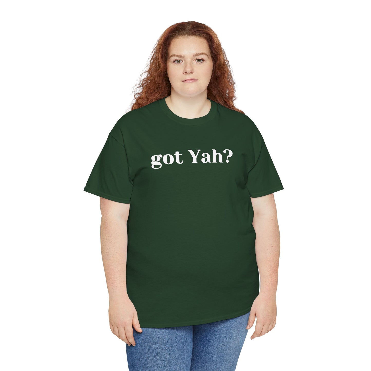 Got Yah? Unisex Shirt