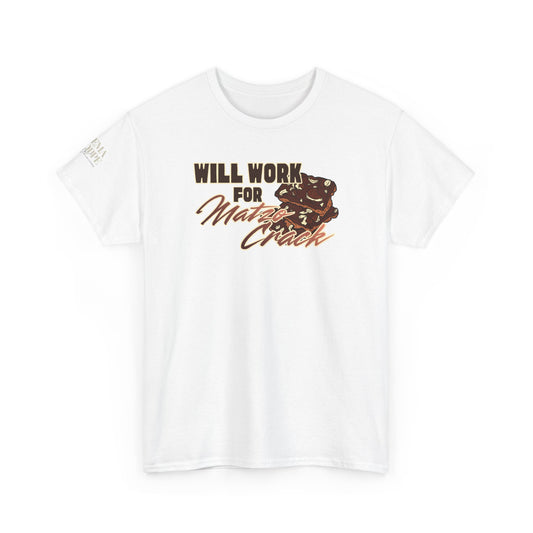Will Work for Matzo Crack Funny Passover Unleavened Bread T‑Shirt