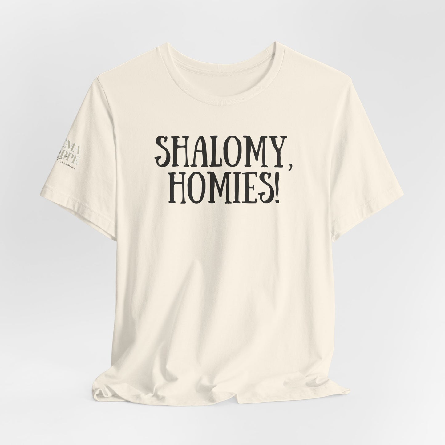 Shalom Homies Tee | Unisex Jersey Short Sleeve Shirt, Casual Wear, Gift for Friends, Unique Quote Shirt, Comfortable Everyday Tee