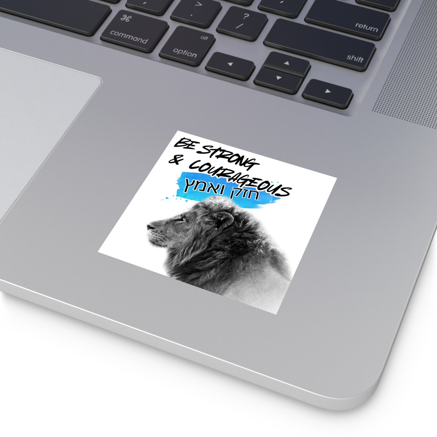 Strong and Courageous- Square Sticker, Indoor\Outdoor