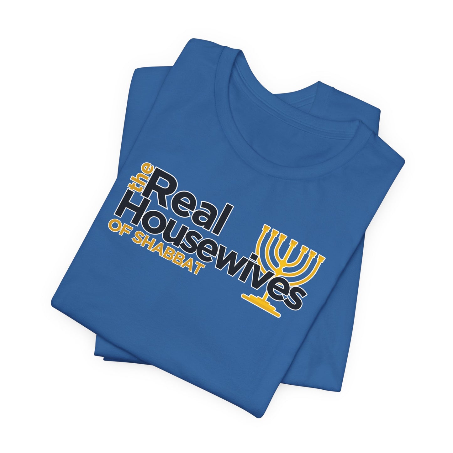The Real Housewives of Shabbat Tee