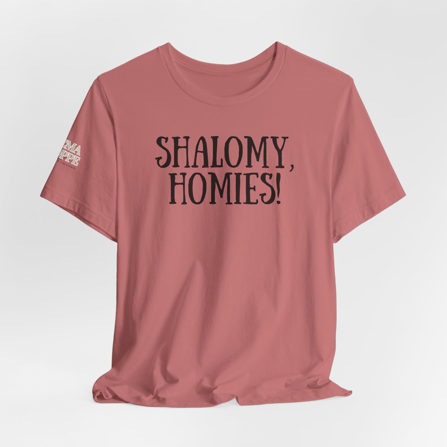 Shalom Homies Tee | Unisex Jersey Short Sleeve Shirt, Casual Wear, Gift for Friends, Unique Quote Shirt, Comfortable Everyday Tee
