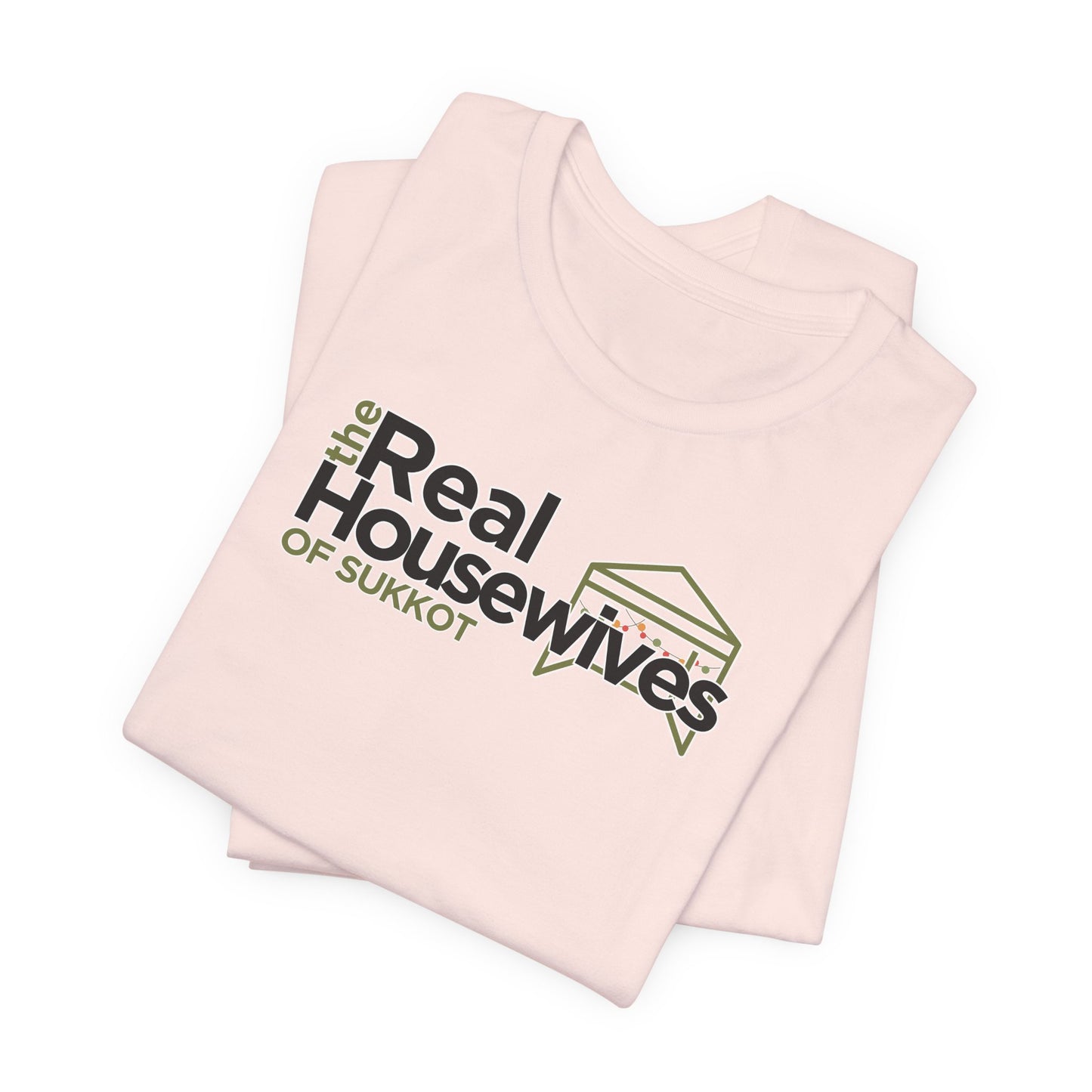 Real Housewives of Sukkot Cotton Shirt Biblical Feast Tabernacles