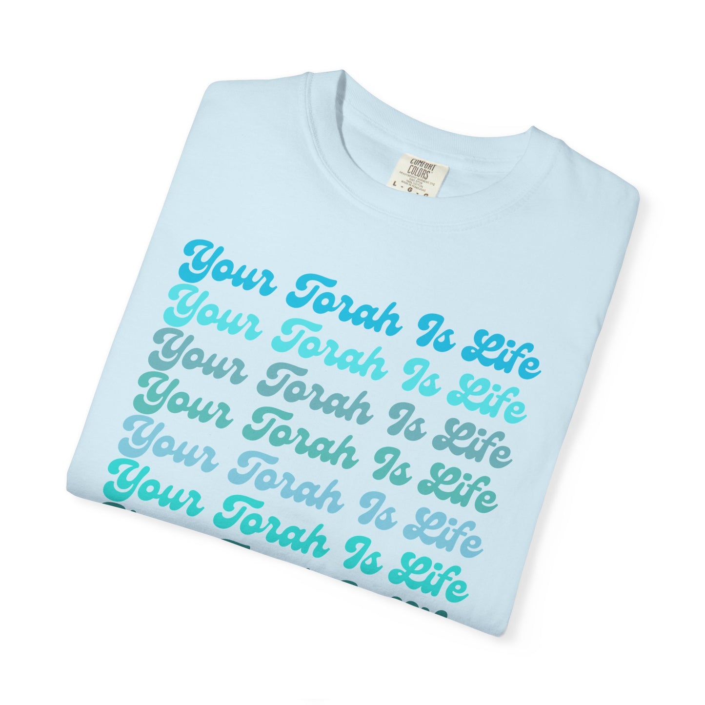 Your Torah Is Life Inspirational T-Shirt - Spiritual Gift, Faith-Based Apparel, Casual Wear, Bible Quote Shirt, Feast and Fellowship Tee