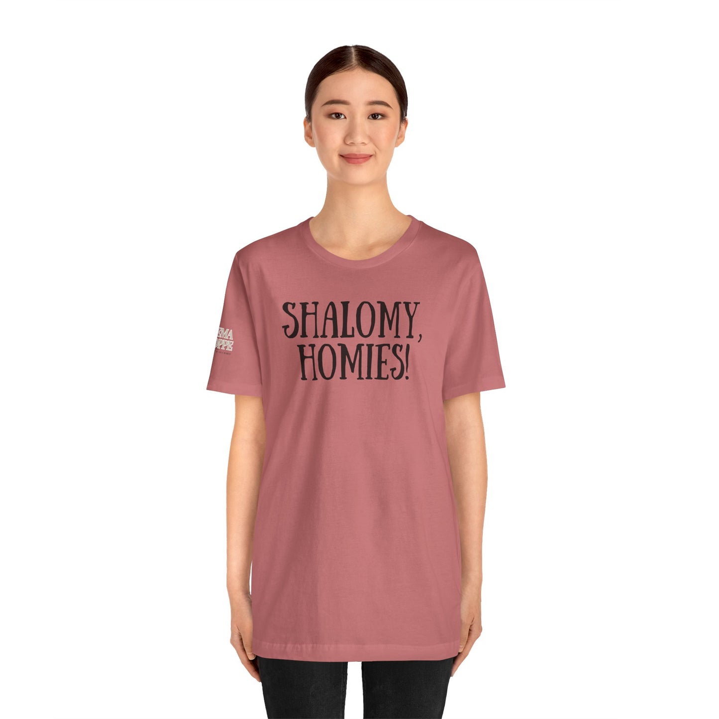 Shalom Homies Tee | Unisex Jersey Short Sleeve Shirt, Casual Wear, Gift for Friends, Unique Quote Shirt, Comfortable Everyday Tee