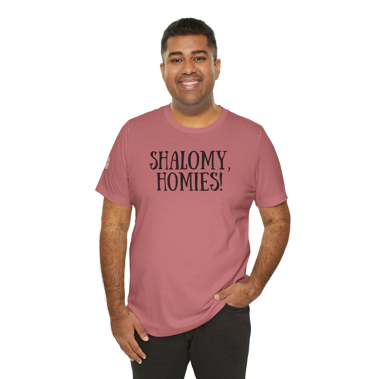 Shalom Homies Tee | Unisex Jersey Short Sleeve Shirt, Casual Wear, Gift for Friends, Unique Quote Shirt, Comfortable Everyday Tee