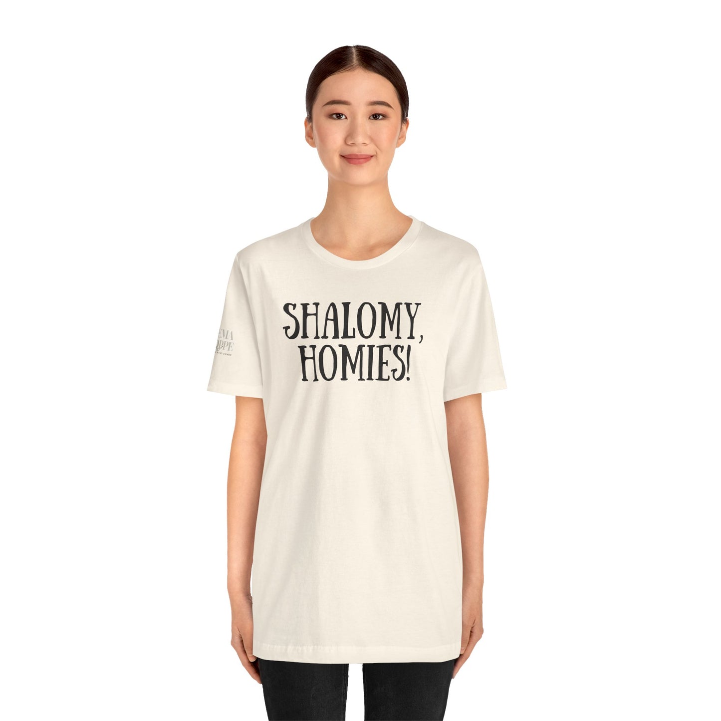Shalom Homies Tee | Unisex Jersey Short Sleeve Shirt, Casual Wear, Gift for Friends, Unique Quote Shirt, Comfortable Everyday Tee
