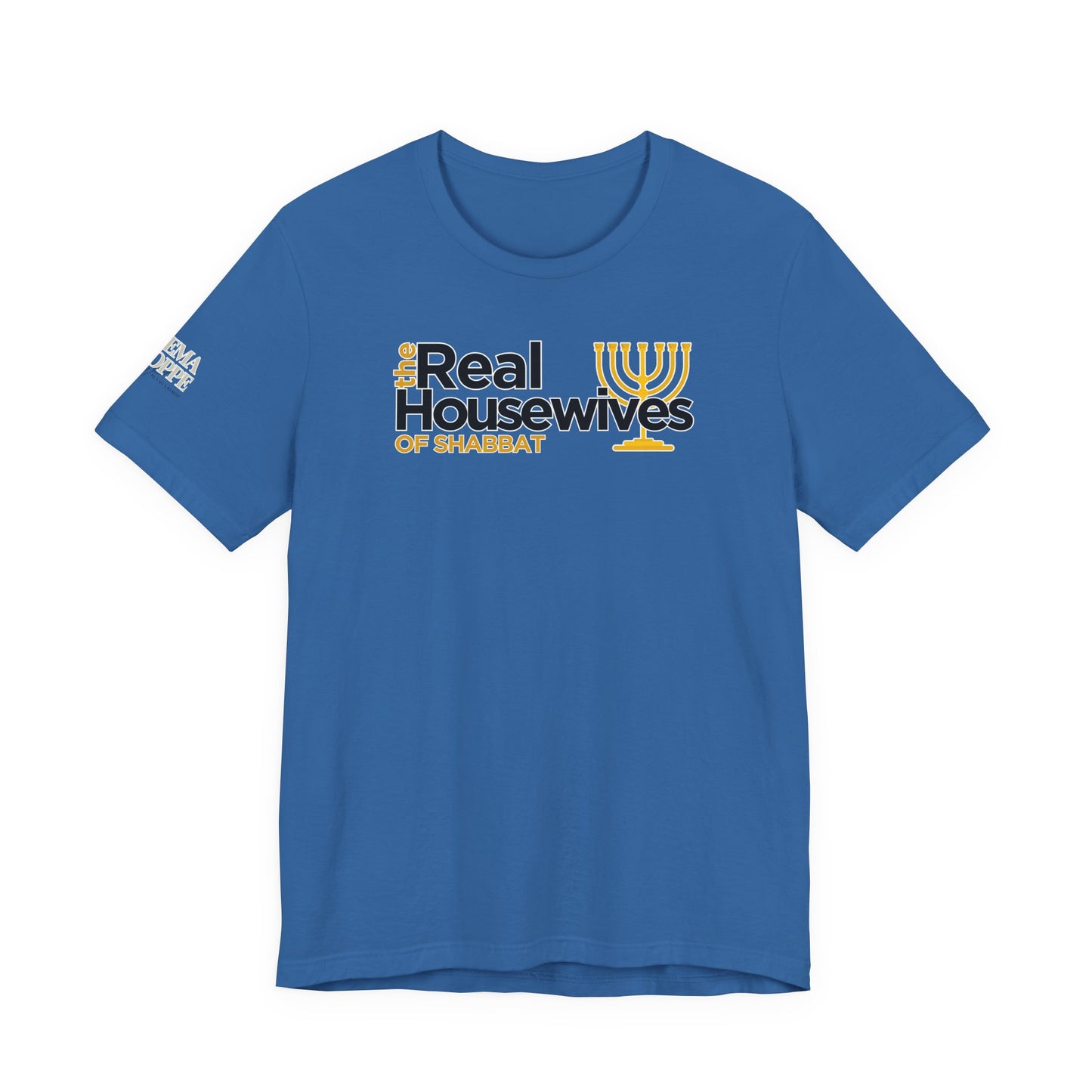 The Real Housewives of Shabbat Tee