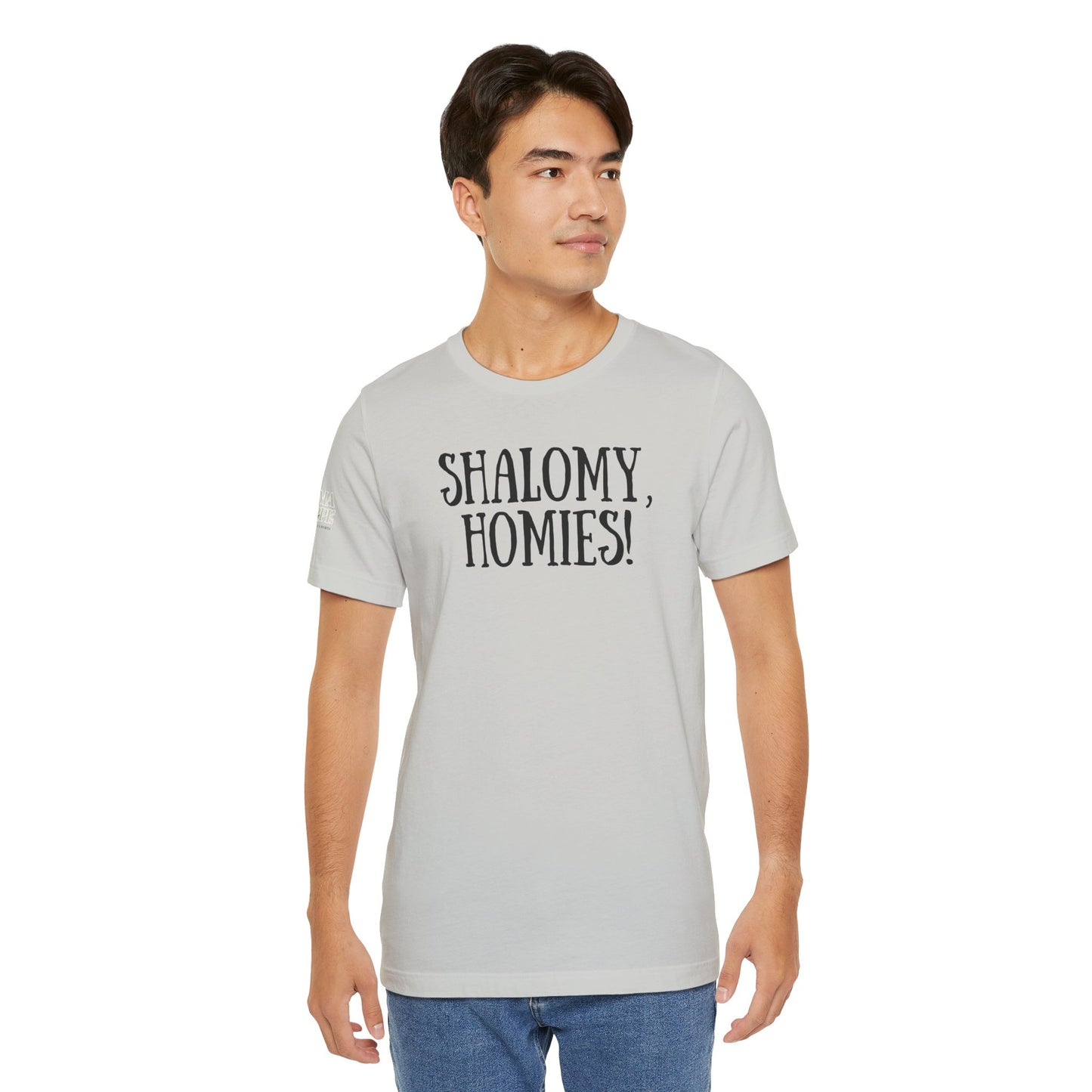 Shalom Homies Tee | Unisex Jersey Short Sleeve Shirt, Casual Wear, Gift for Friends, Unique Quote Shirt, Comfortable Everyday Tee