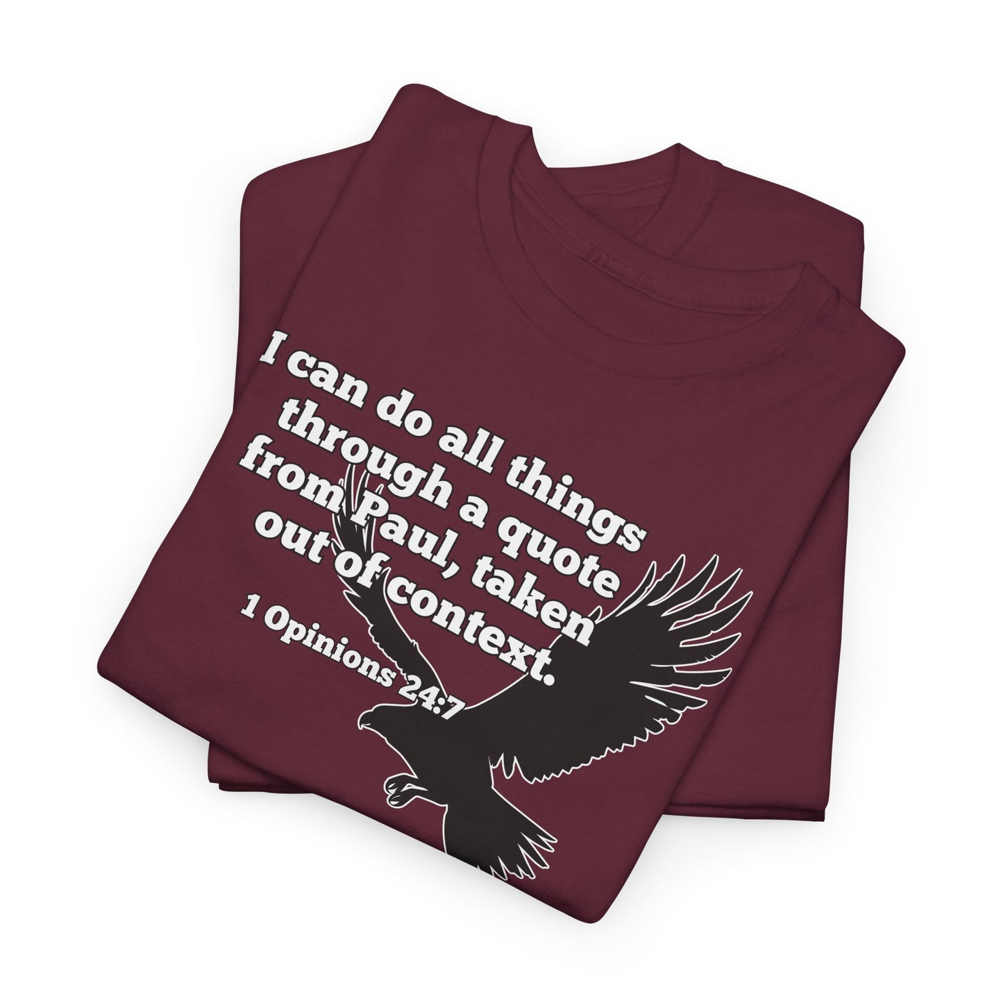 Misquoting Paul Motivational Eagle Tee for Everyday Inspiration, Unisex Tee, Quote T-Shirt, Gifts for Friends, Inspirational Apparel