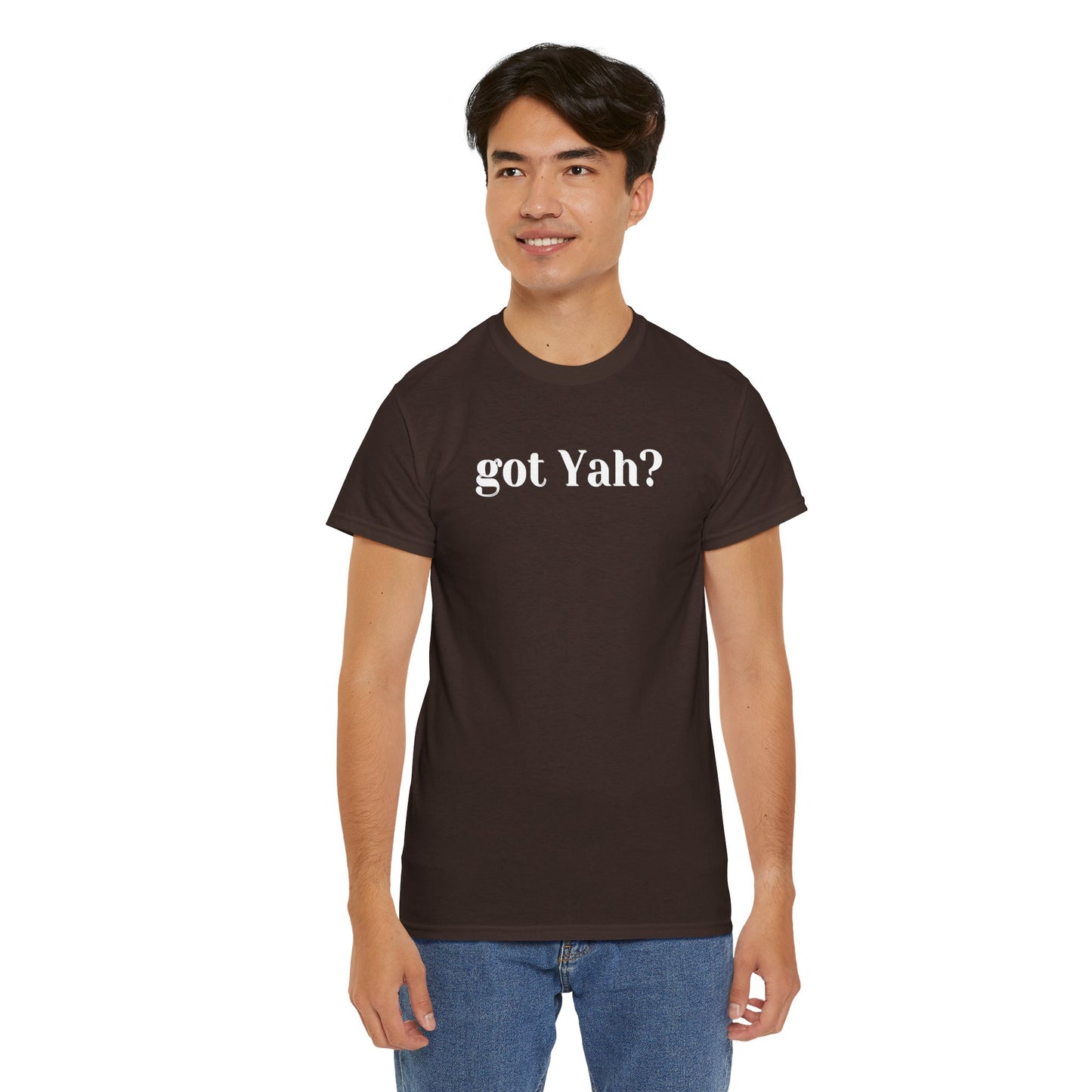 Got Yah? Unisex Shirt