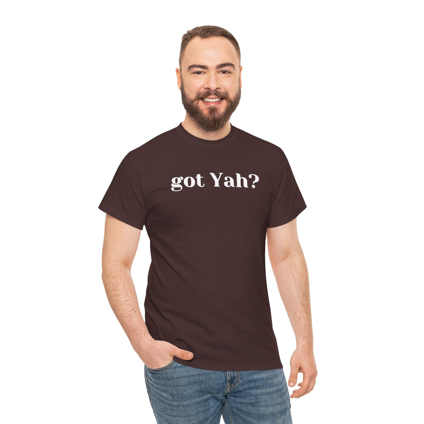 Got Yah? Unisex Shirt