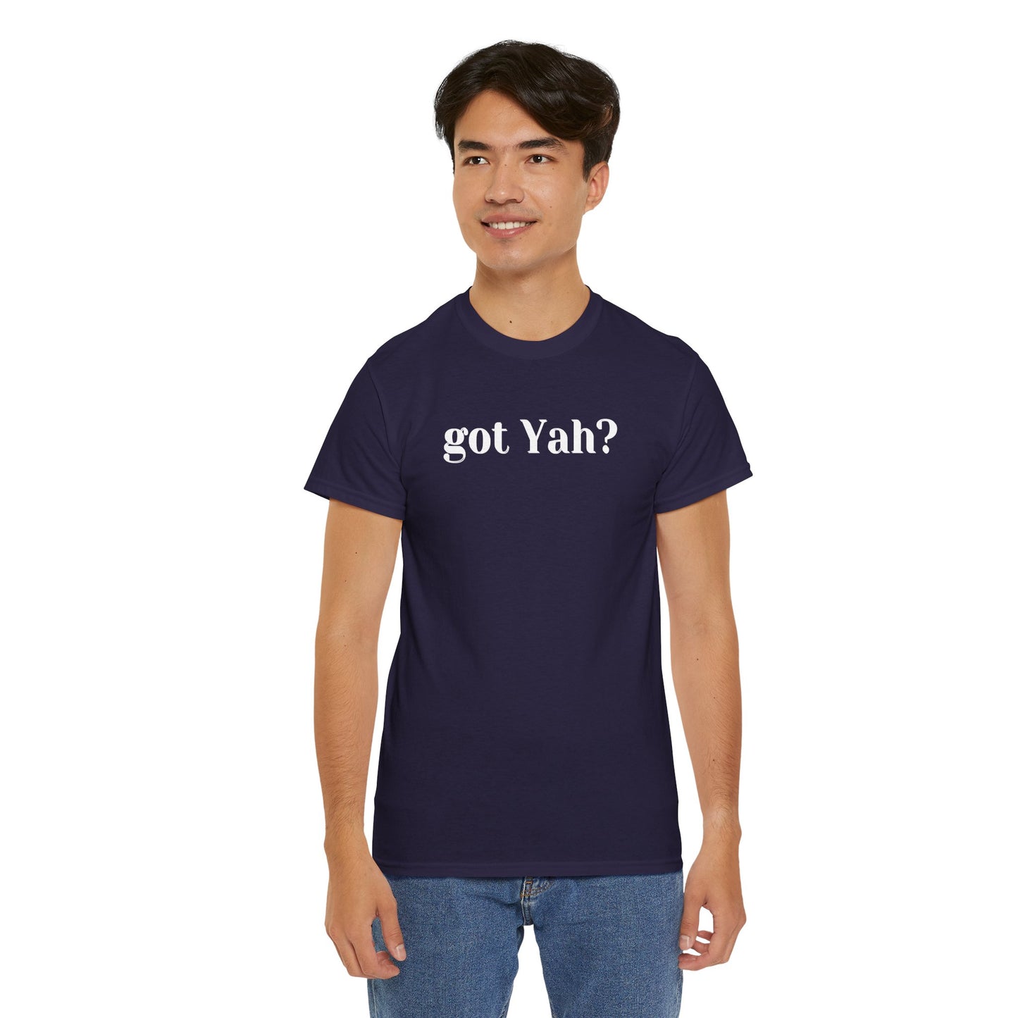 Got Yah? Unisex Shirt