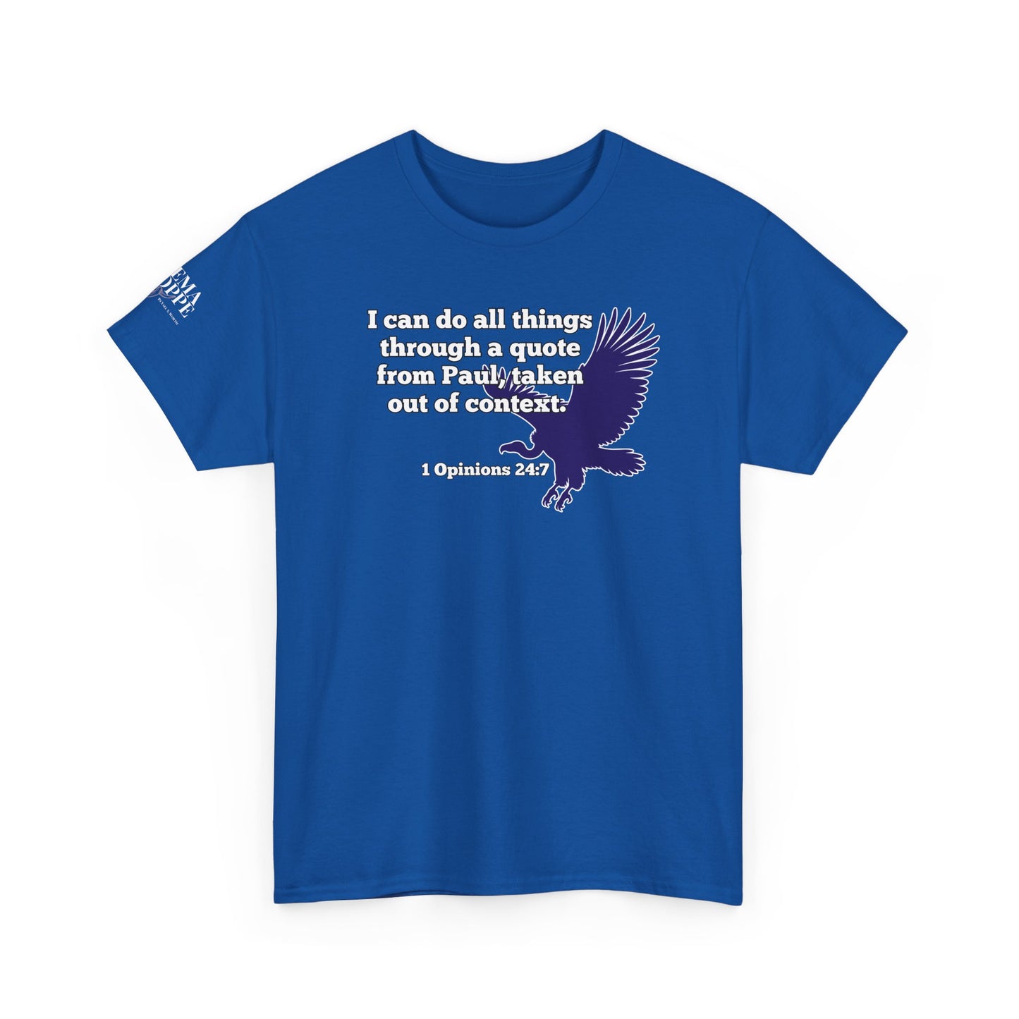 All Things With A Paul Quote Out Of Context Non Inspirational Tee