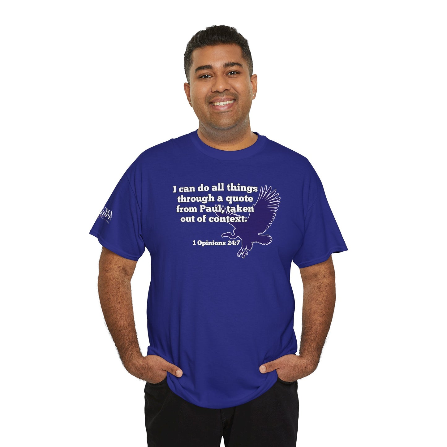 All Things With A Paul Quote Out Of Context Non Inspirational Tee