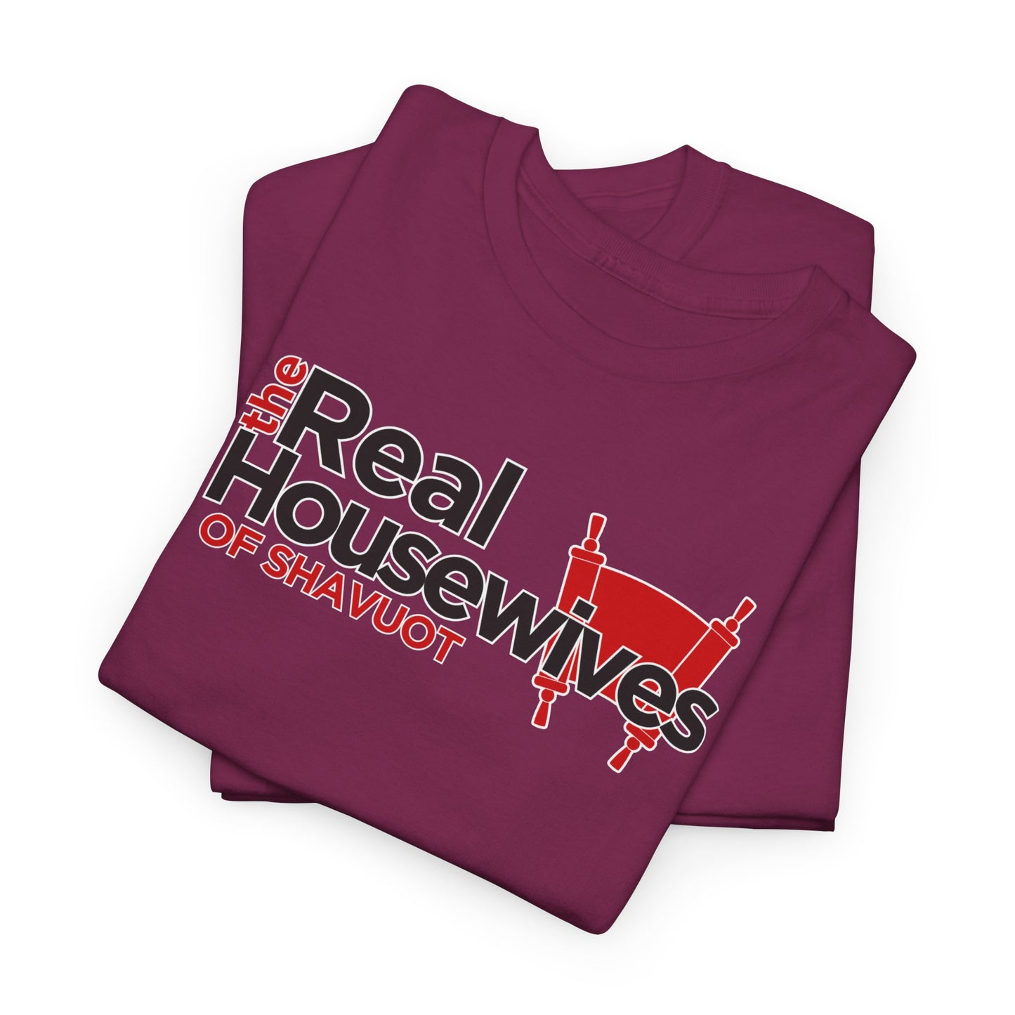 The Real Housewives of Shavuot Torah Scrolls T-Shirt Feast of Weeks Pentecost Cotton Tee