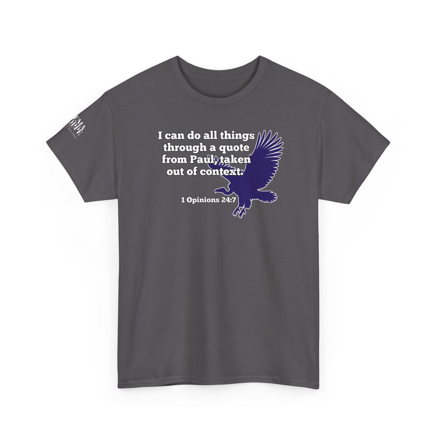 All Things With A Paul Quote Out Of Context Non Inspirational Tee