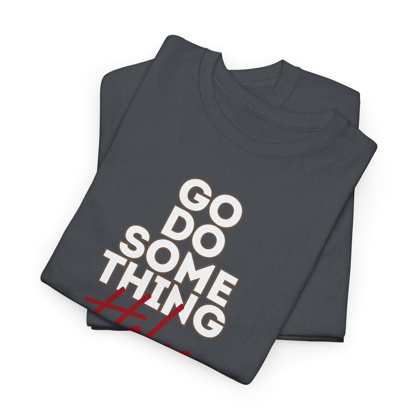 Do Something Holy Unisex Heavy Cotton Tee