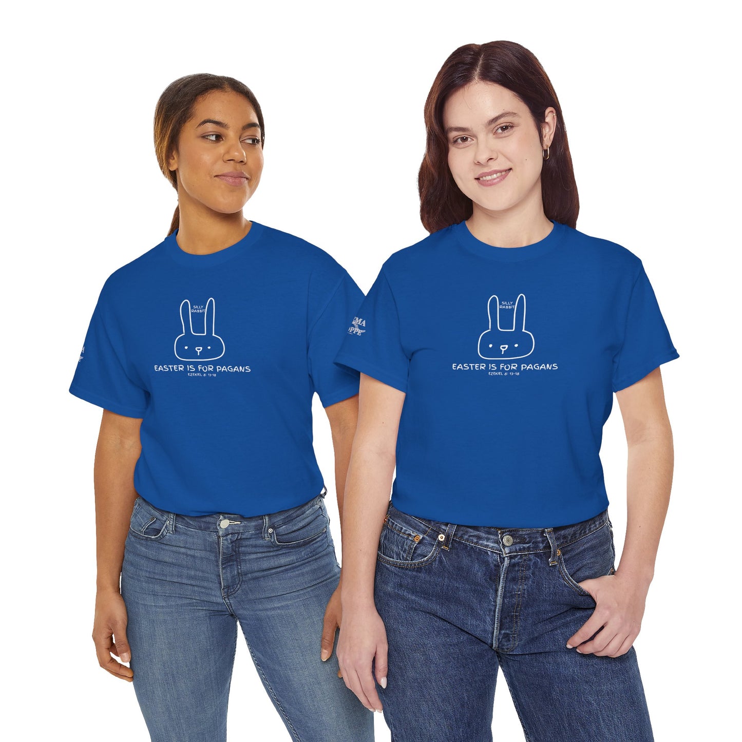 Silly Rabbit, Easter Is for Pagans Cotton T-Shirt — Ezekiel 8 Biblical Truth Tee