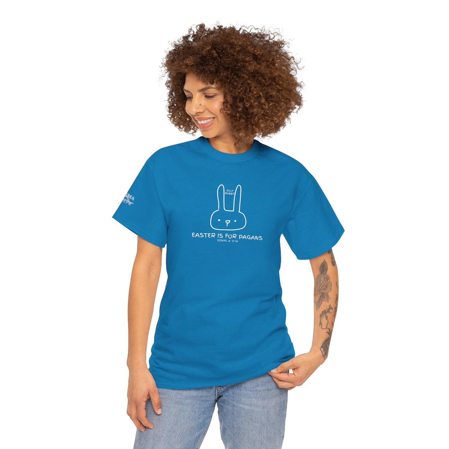 Silly Rabbit, Easter Is for Pagans Cotton T-Shirt — Ezekiel 8 Biblical Truth Tee