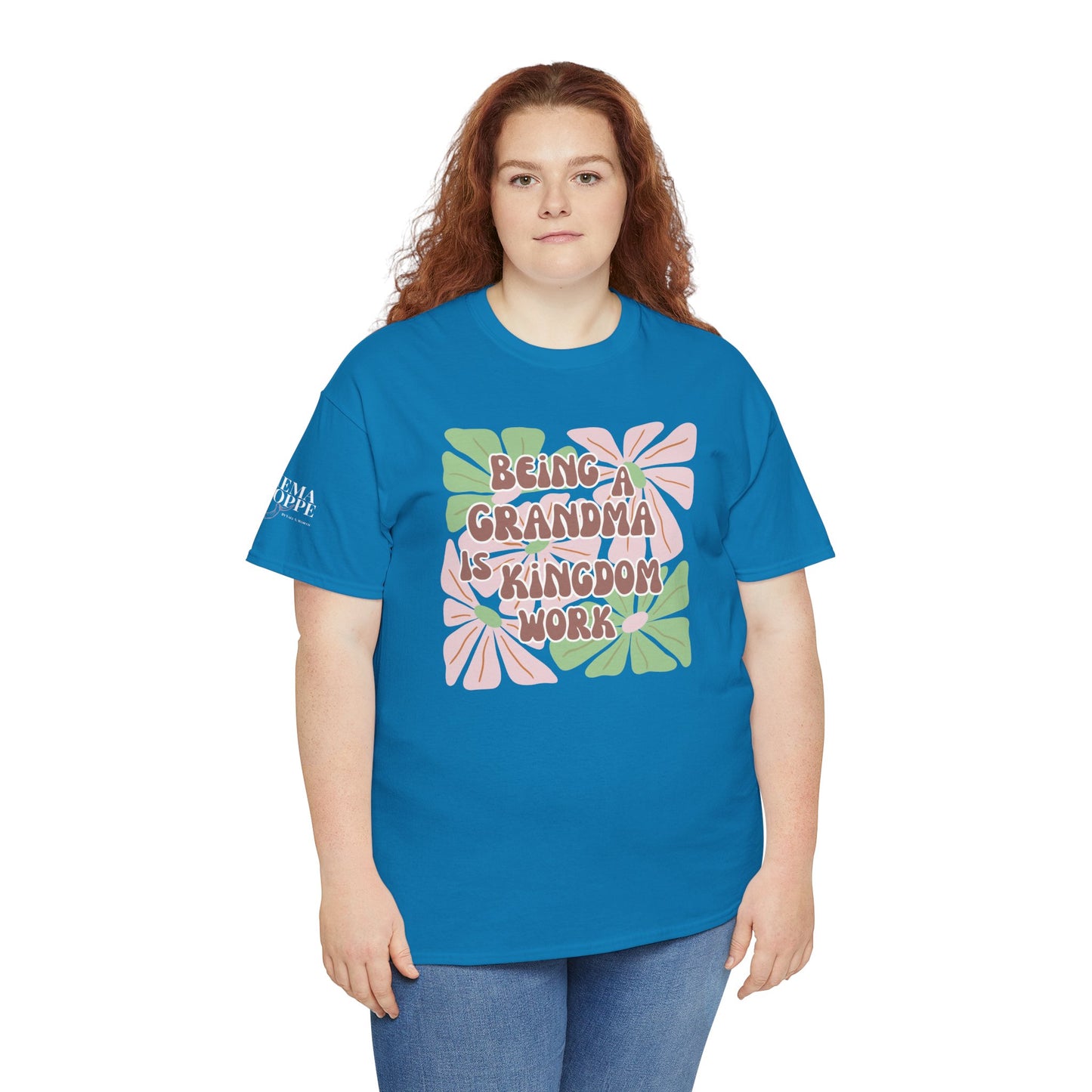 Being A Grandma Is Kingdom Work T-Shirt — Floral Retro Grandmother Appreciation Gift