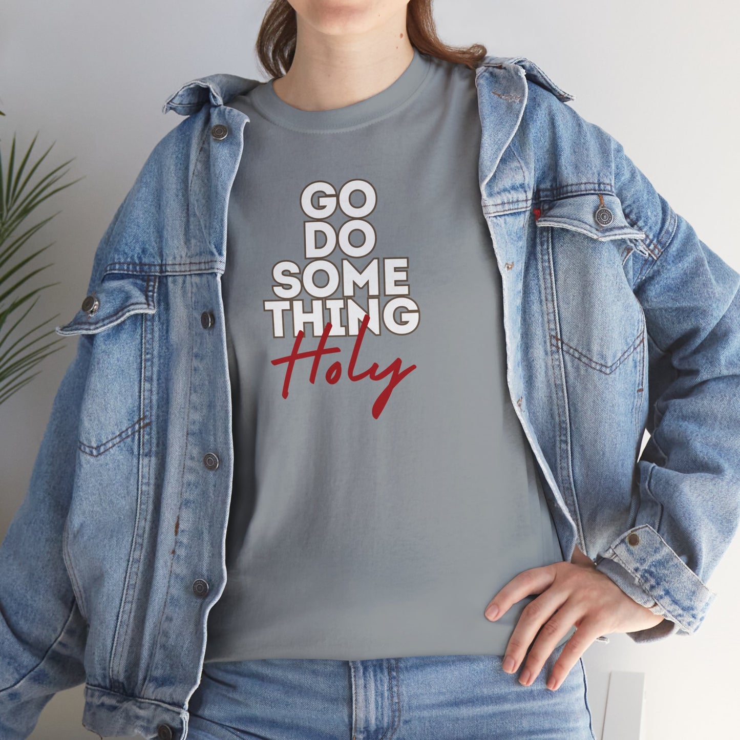 Do Something Holy Unisex Heavy Cotton Tee